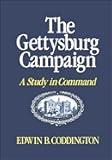 The Gettysburg Campaign: A Study in Command