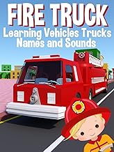 Fire Truck - Learning Vehicles Trucks Names and Sounds