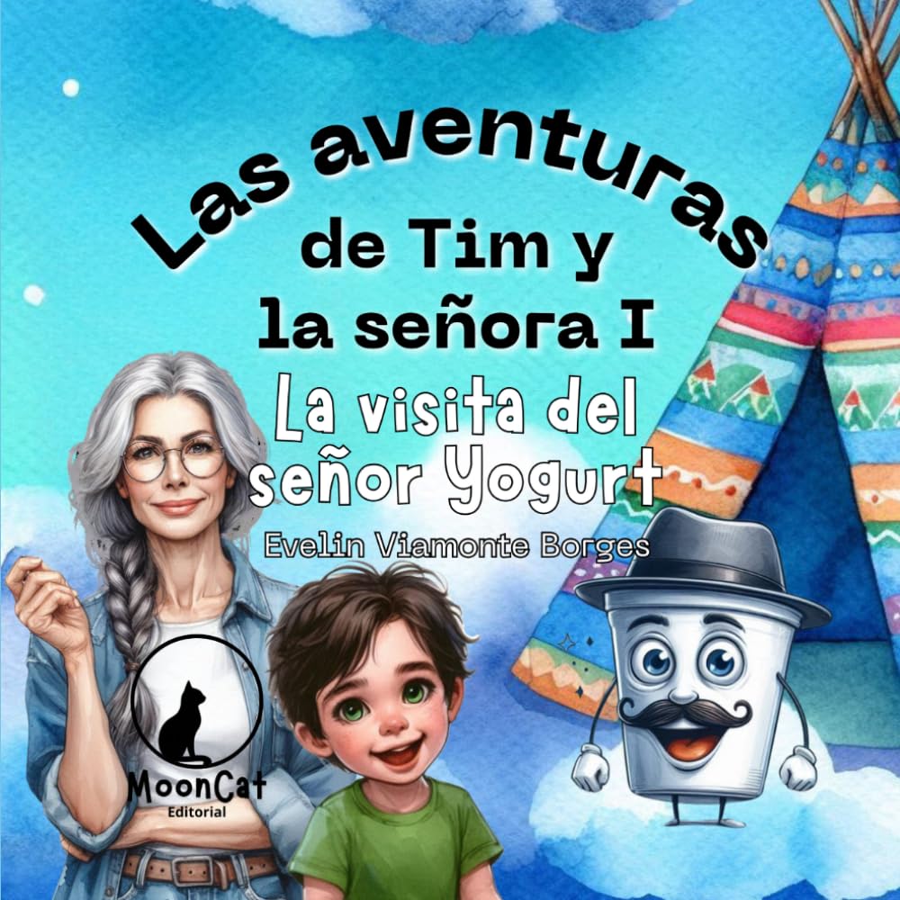 La visita del señor Yogurt: 2 (Las aventuras de Tim y la señora I)