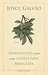 Ingredientes para uma confeitaria brasileira