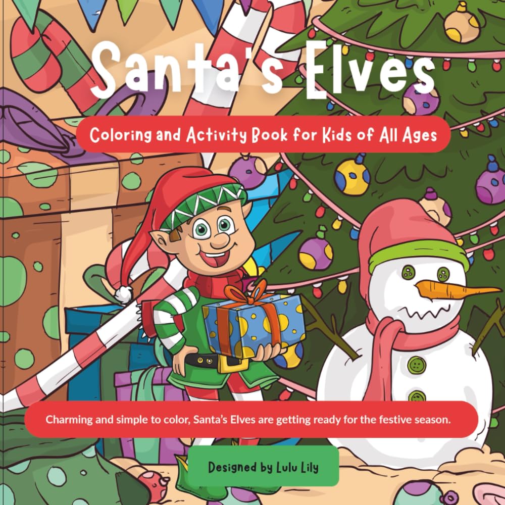 Santa's Elves: Coloring and Activity Book for Kids of All Ages