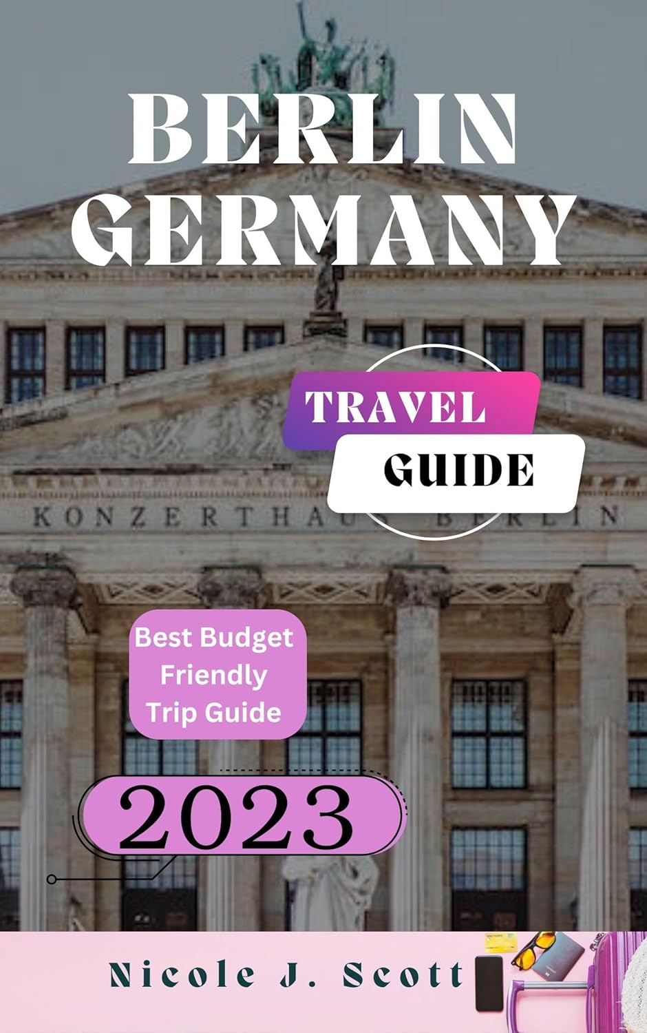 Berlin, Germany Travel Guide 2023 Discover Berlin History