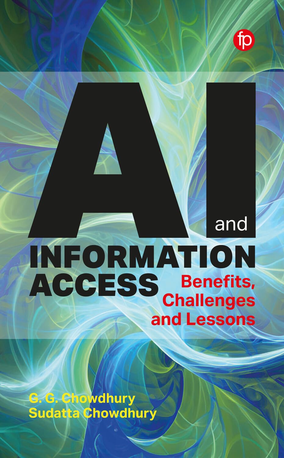 AI and Information Access: Benefits, Challenges and Lessons (English Edition)