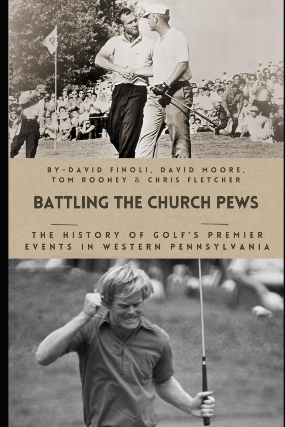Battling the Church Pews: The History of Golf's Premier Events in Western Pennsylvania