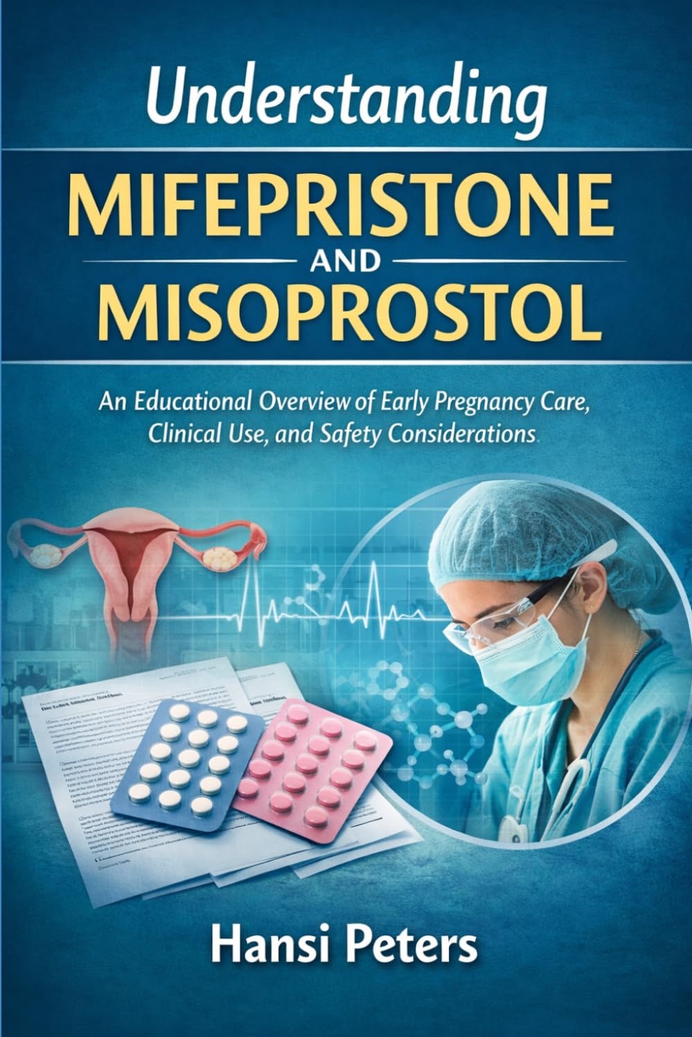 Understanding Mifepristone and Misoprostol