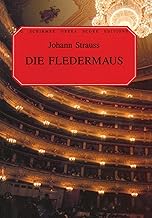 Die Fledermaus - Vocal Score | English Language Opera Vocal Sheet Music Book for Students and Teachers | Complete Piano Vocal Reduction for Study Rehearsal Performance and Classical Voice Training