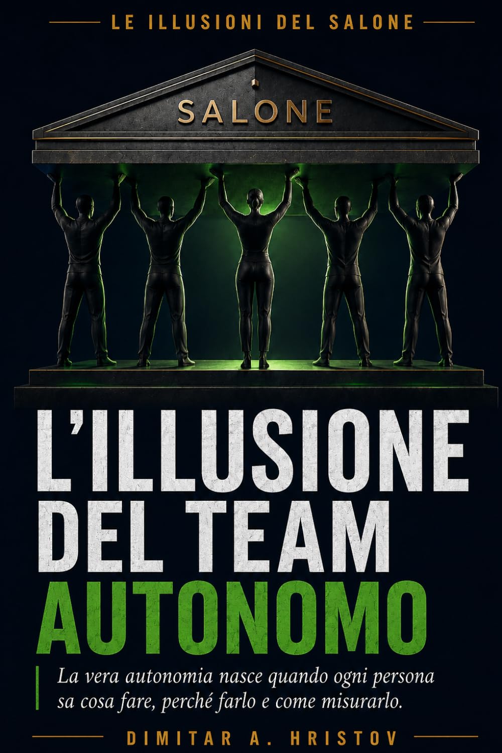 L'illusione del team autonomo: La vera autonomia nasce quando ogni persona sa cosa fare, perché farlo e come misurarlo.