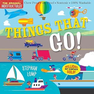 Indestructibles Things That Go Baby Book: Chew Proof, Rip Proof, Nontoxic, 100% Washable - Vehicles for Newborns