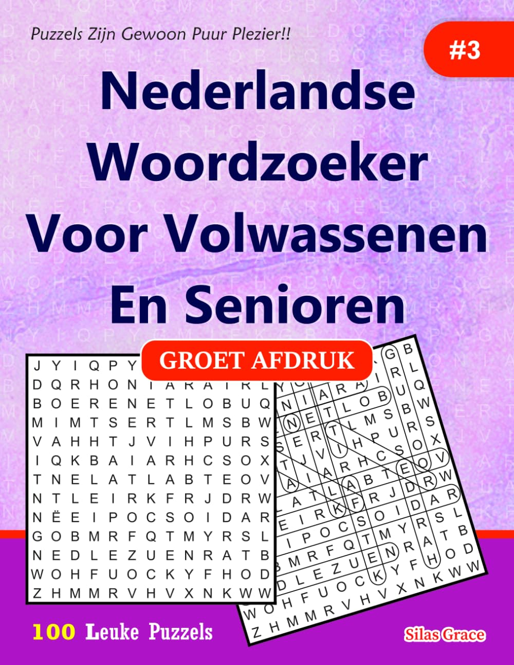 Nederlandse Woordzoeker Voor Volwassenen En Senioren: #3: (DUTCH EDITION): 100 puzzels met oplossingen om je te vermaken.