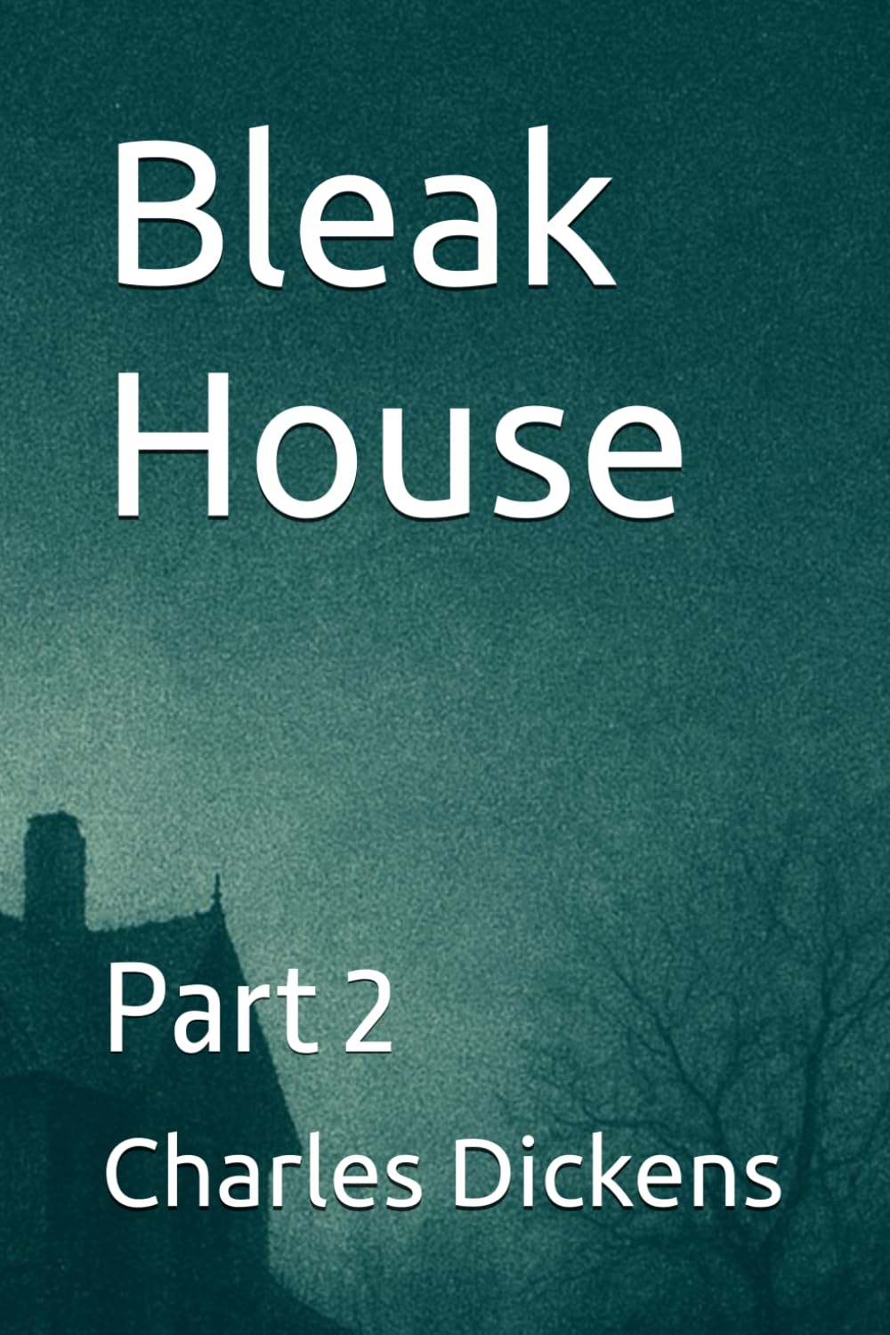 Bleak House: Part 2