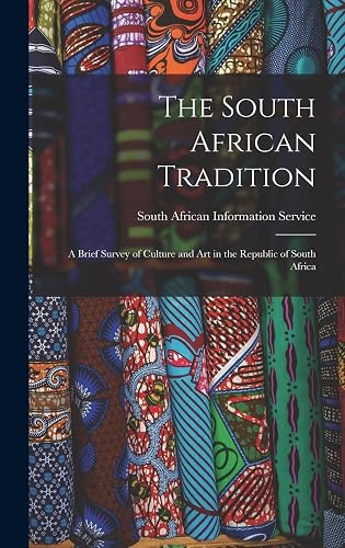 South African Tradition: a Brief Survey of Culture and Art in the Republic of South Africa