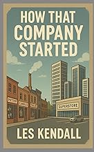 How That Company Started