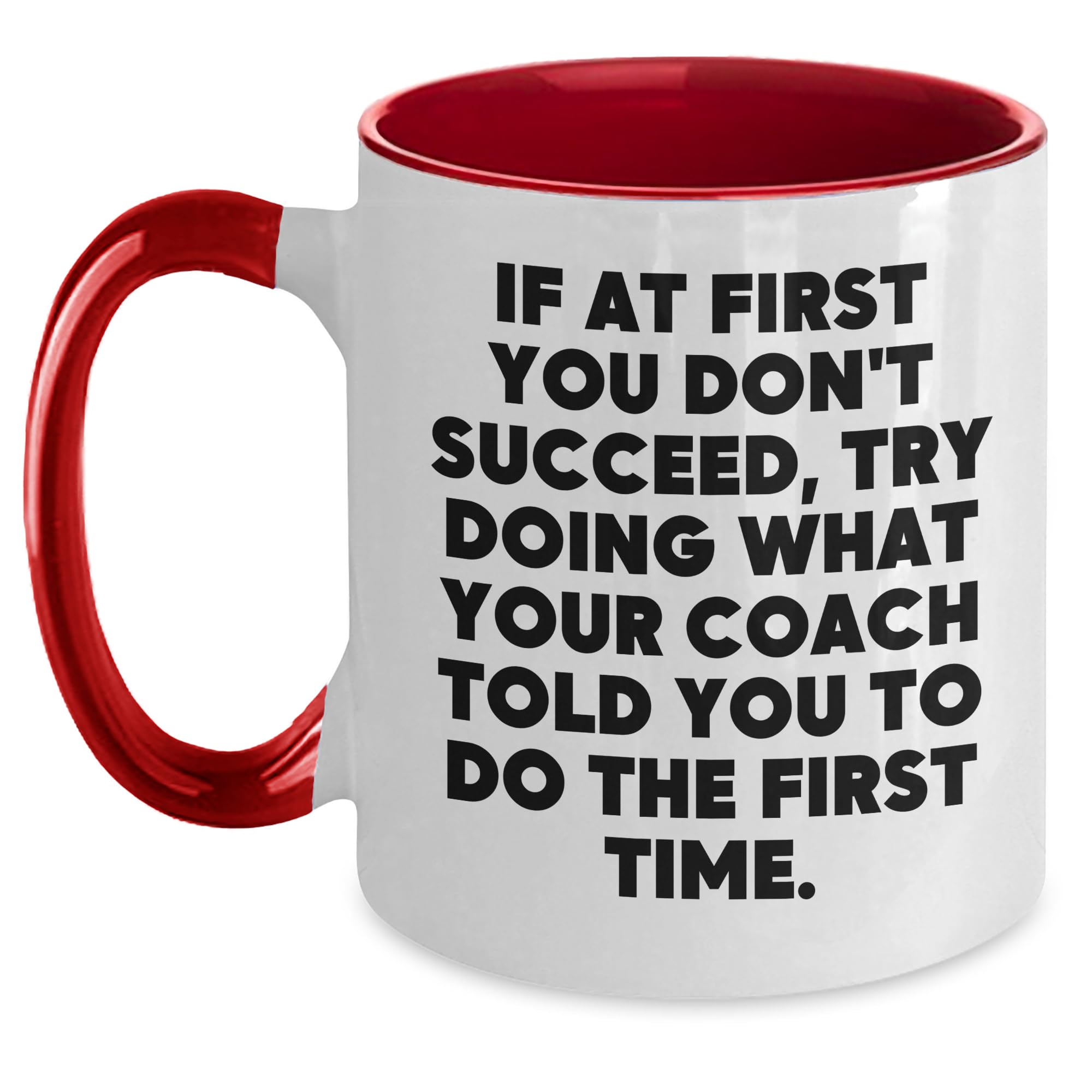 coach Gifts from Men to coach for Graduation Two Tone Coffee Mug If At First You Don't Suc — funny ceramic mug from ShopProudGifts