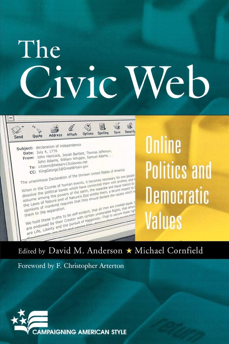 The Civic Web: Online Politics and Democratic Values (Campaigning American Style)