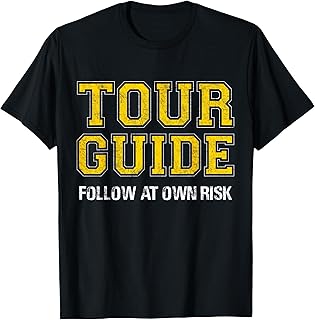 Follow at Own Risk - Funny Tour Guide T-Shirt