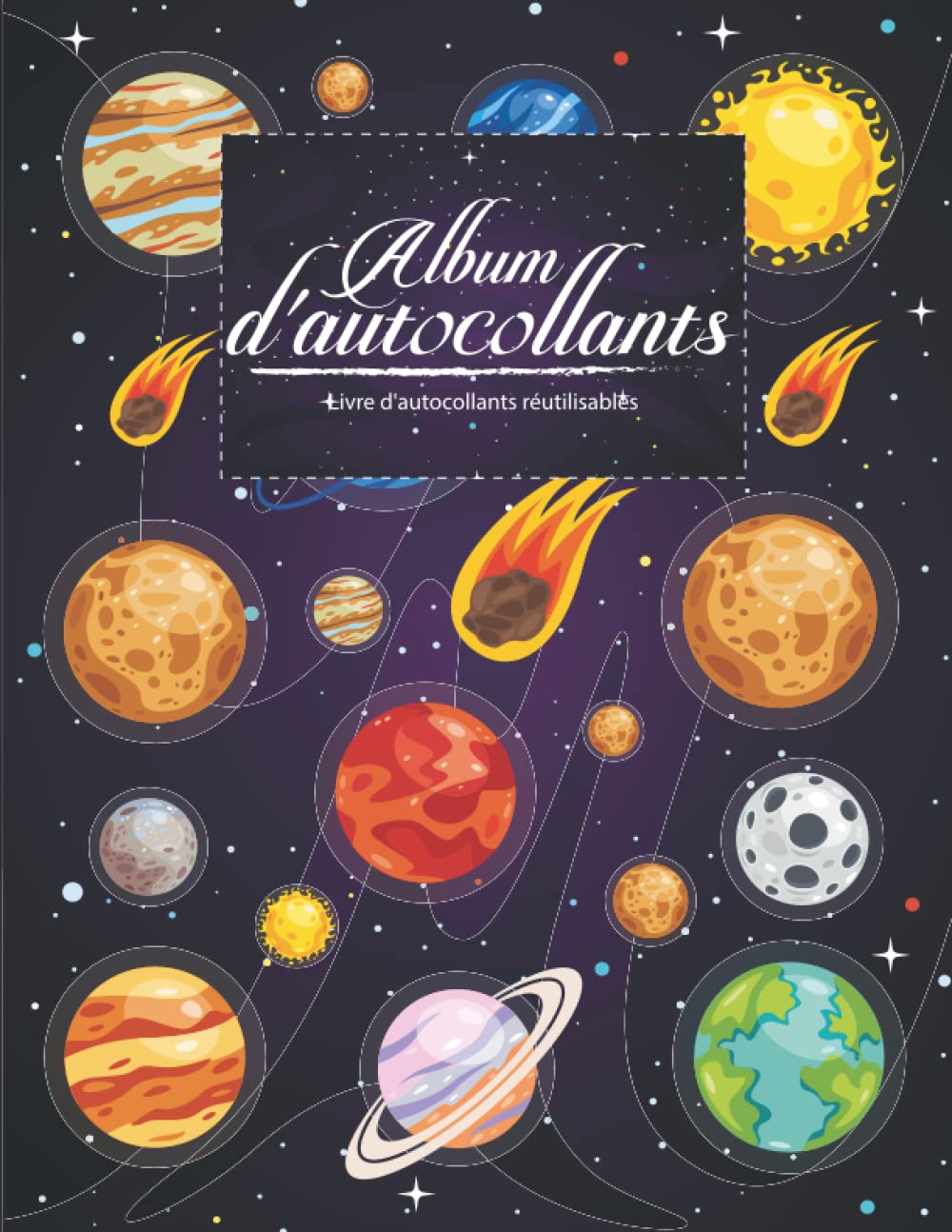 Album d'autocollants: Album d'autocollants Espace Mon livre préféré Journal d'autocollants 8,5 "x 11" Album de collection Livre d'activités pour ... réutilisable - Espace livre d'autocollants)