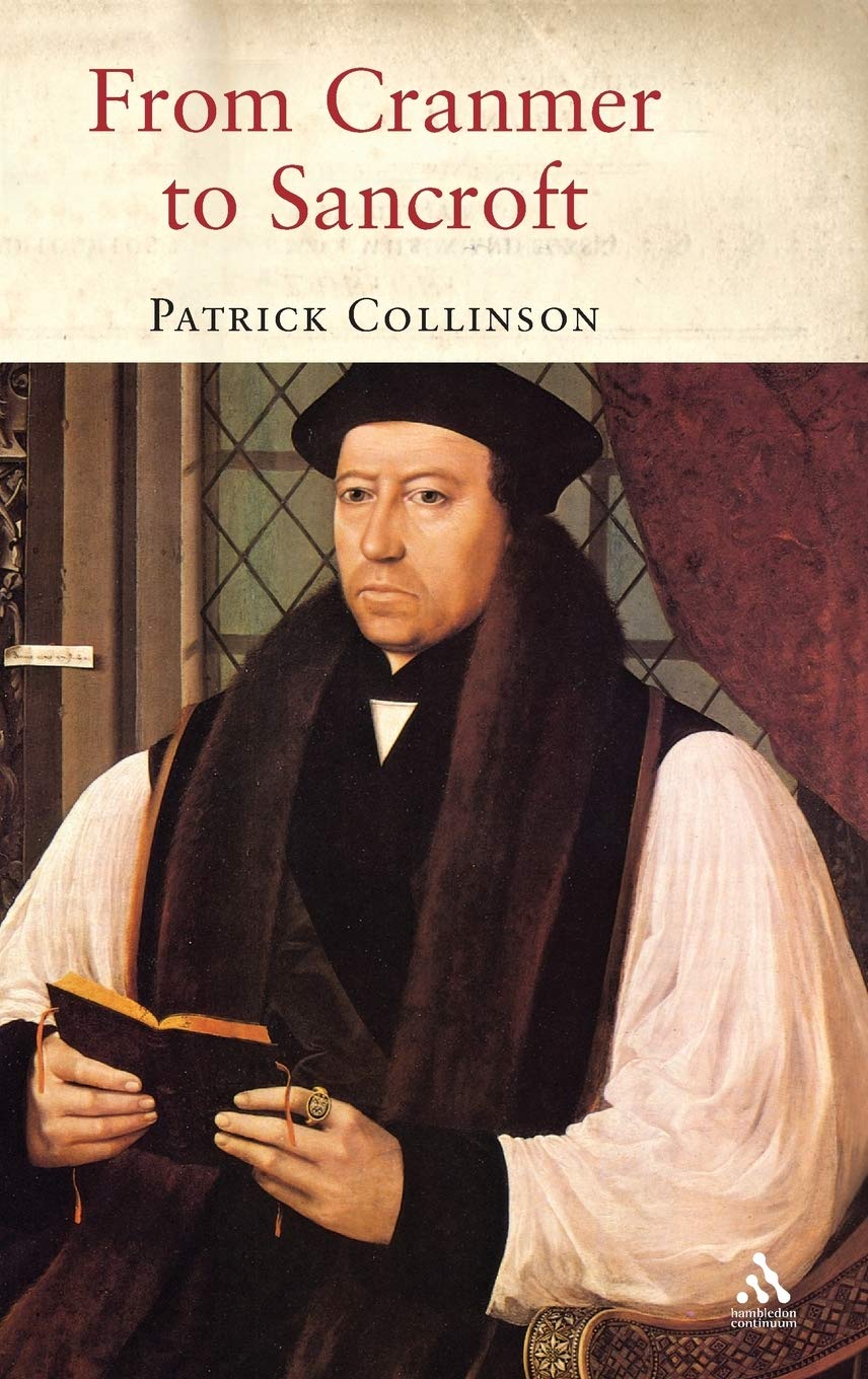 From Cranmer to Sancroft: English Religion in the Age of Reformation