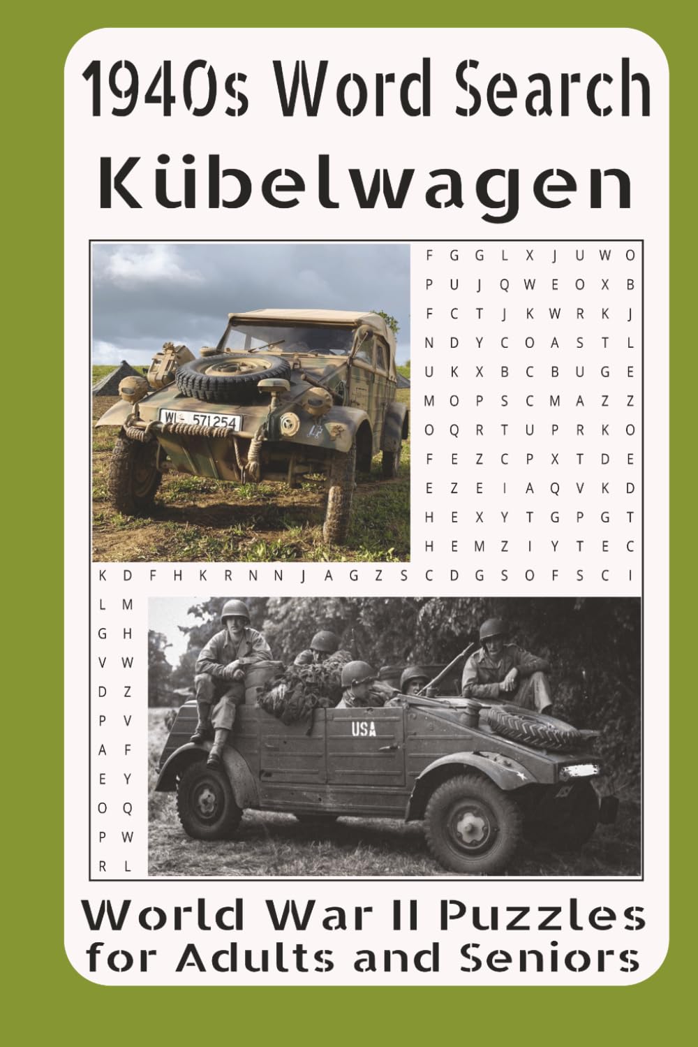 1940s Word Search Kübelwagen World War II Puzzles for Adults and Seniors: Uncover the Story of Germany’s Most Versatile WWII Vehicle Through Word Searches
