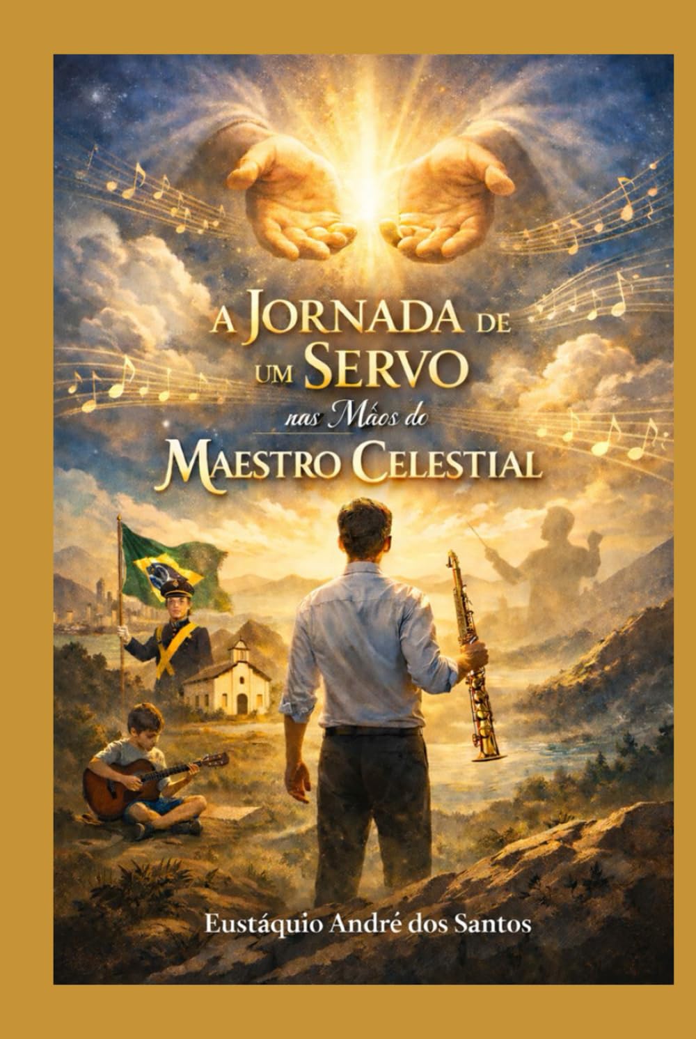 A Jornada de um Servo nas Mãos do Maestro Celestial
