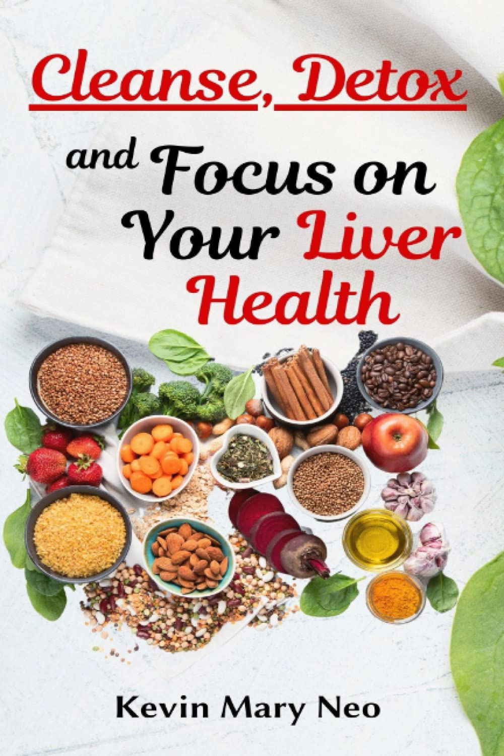 Cleanse, Detox, and Focus on Your Liver Health