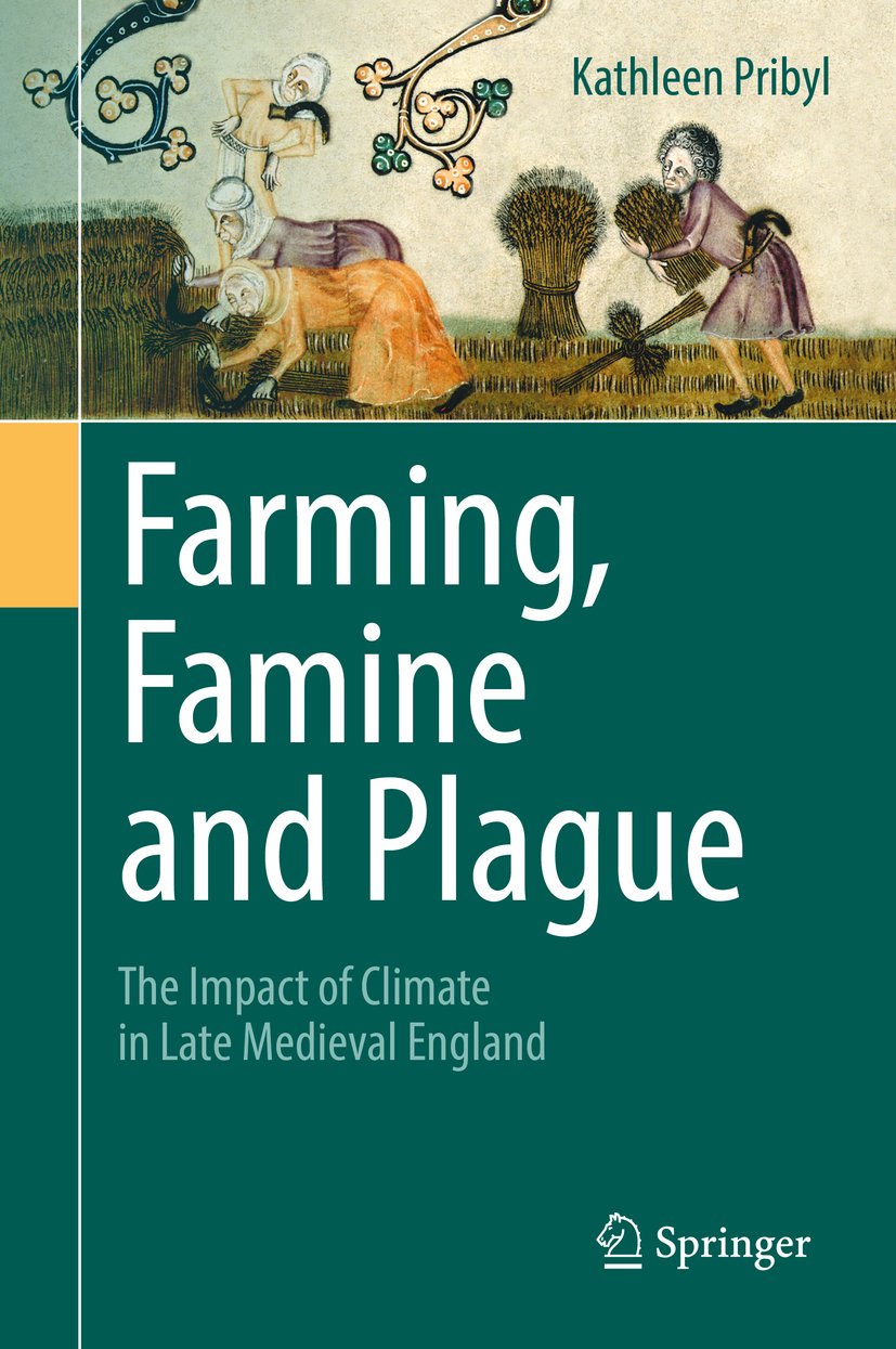 Farming, Famine and Plague: The Impact of Climate in Late Medieval England