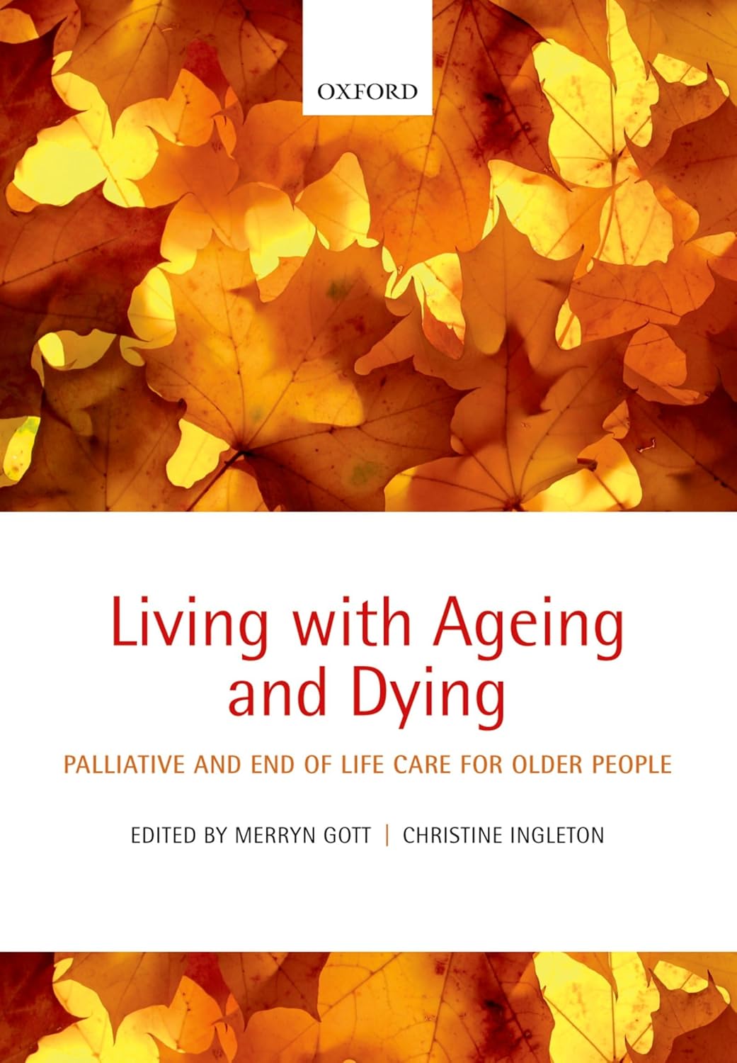 Living with Ageing and Dying: Palliative and End of Life Care for Older People      1st Edition, Kindle Edition