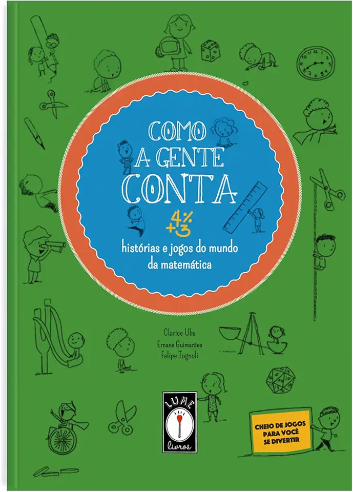 Como a Gente Conta: Histórias e Jogos do Mundo da Matemática - Cheio de jogos para você se divertir!