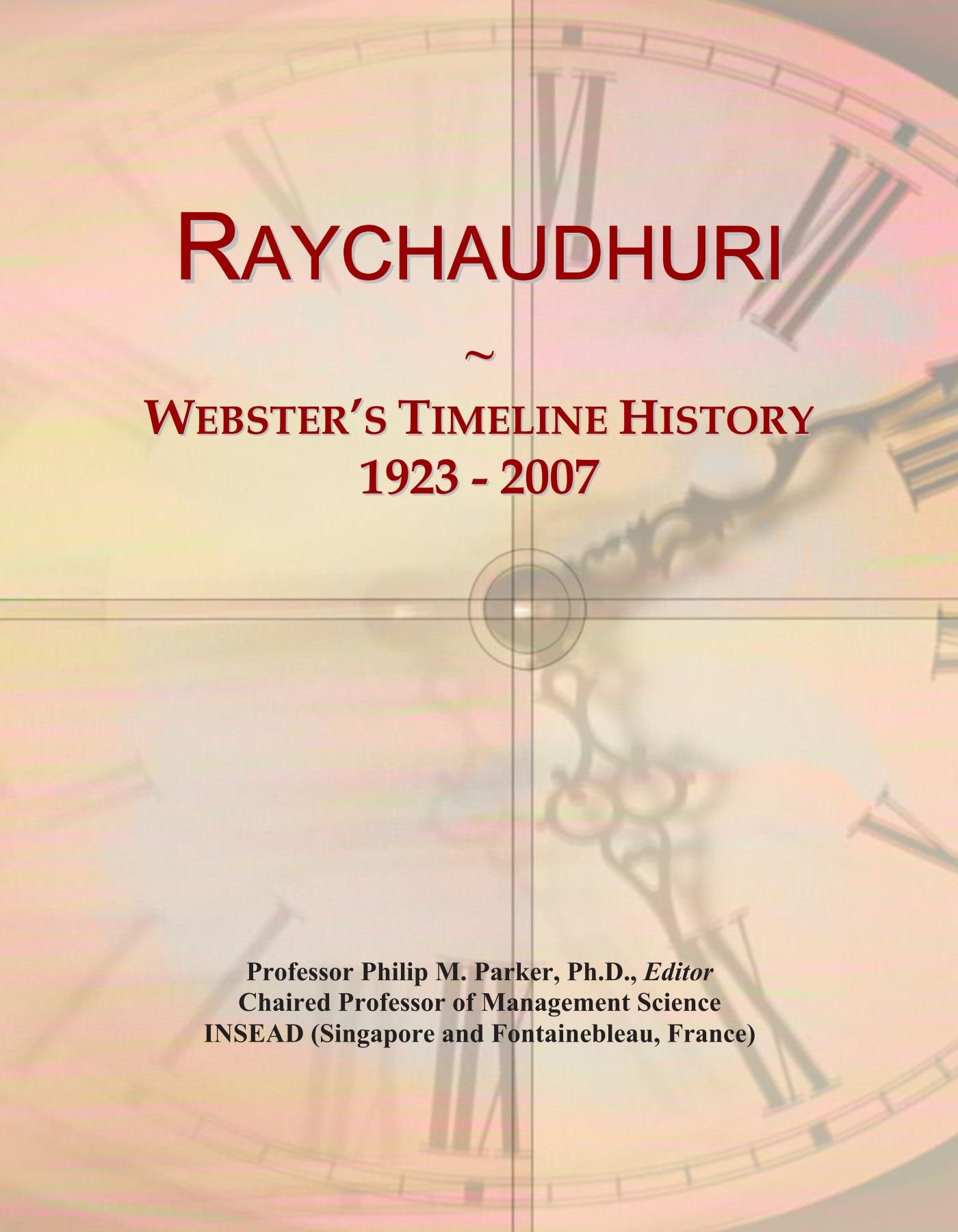 Raychaudhuri: Webster's Timeline History, 1923 - 2007