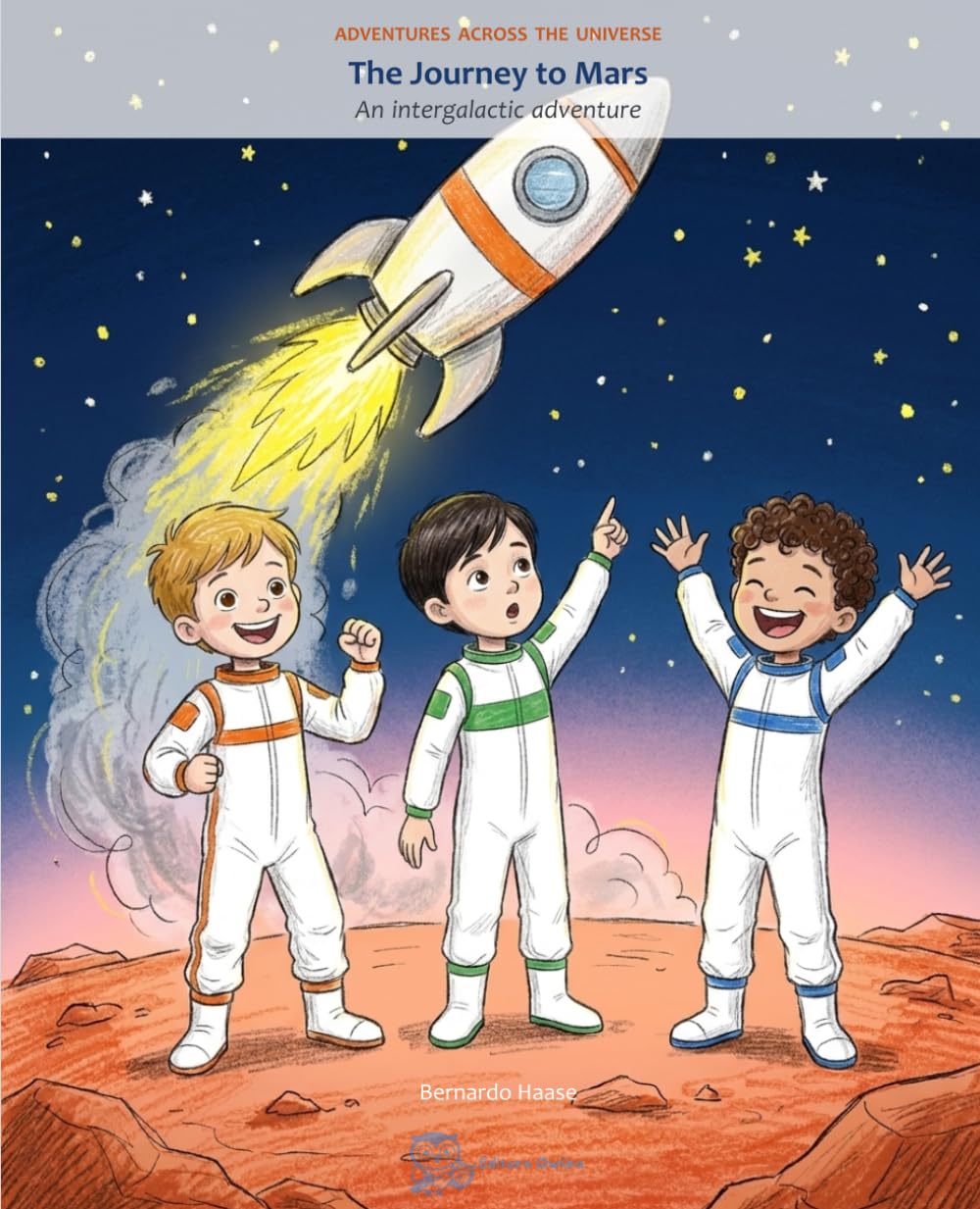 The Journey to Mars: An Intergalactic Adventure (Adventures Through the Universe)