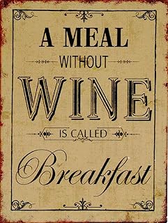 A Meal Without Wine is Called Breakfast Aluminum Signs Funny Tin Sign Metal Art Poster Gift Home Cafe Bar Wall Decor Room Door Accessories 5.5"X8"