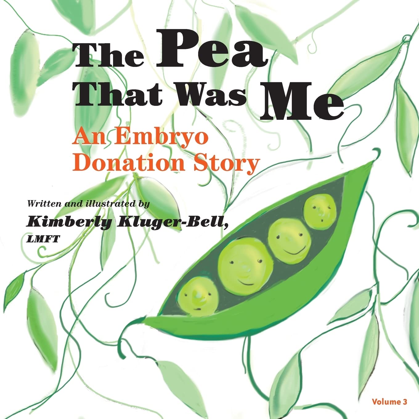 The Pea That Was Me: An Embryo Donation Story: Volume 3