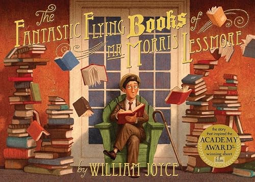 The Fantastic Flying Books of Mr. Morris Lessmore by William Joyce