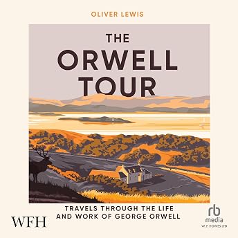 The Orwell Tour Audiobook by Oliver Lewis episode artwork