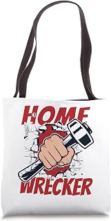 Home Wrecker Home Improvement Home Wrecker House Demolition Tote Bag