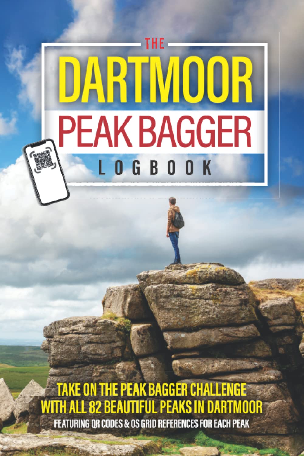The Dartmoor Peak Bagger Logbook: Take On The Dartmoor Peak Bagger Challenge With All 82 Peaks In Dartmoor
