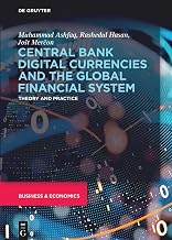 Central Bank Digital Currencies and the Global Financial System: Theory and Practice
