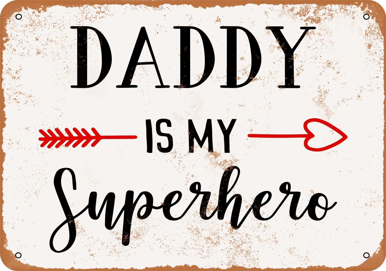 Metal Sign - Daddy Is My Superhero 2 - Vintage Look home decor