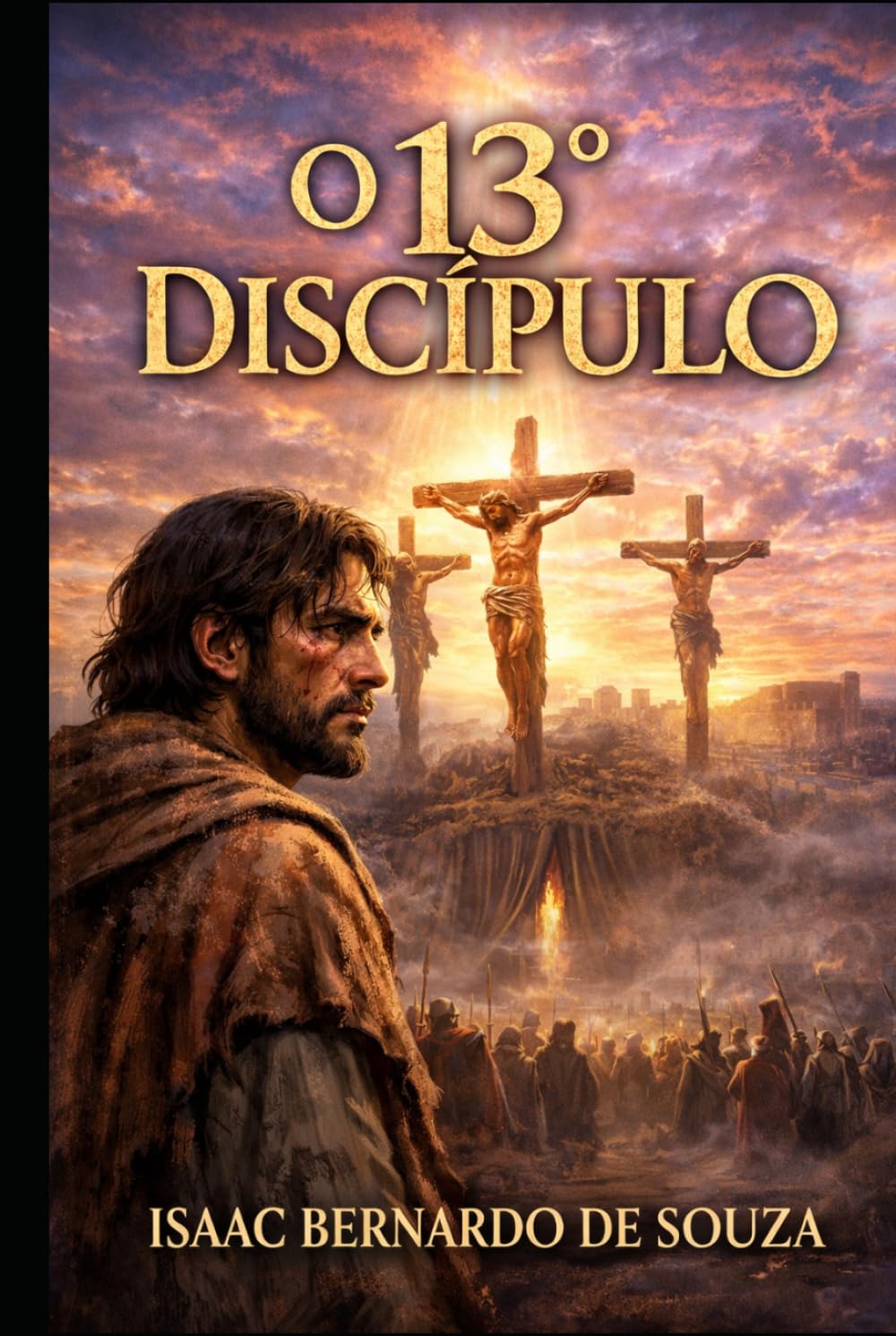 O 13° DISCÍPULO