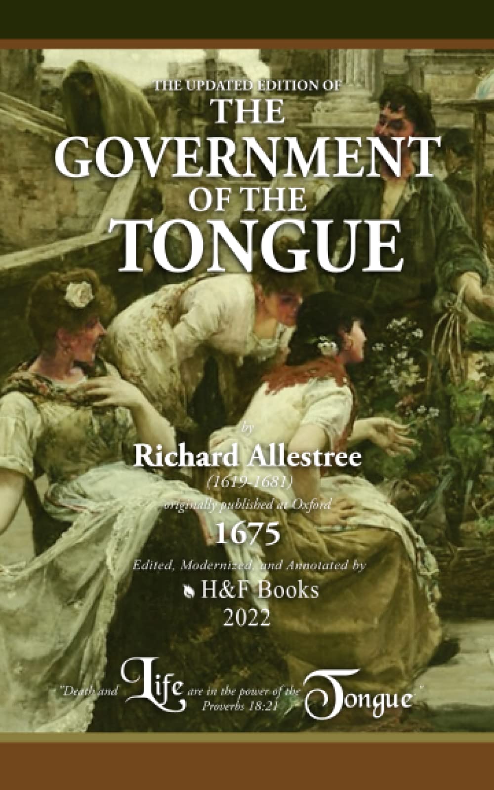 The Updated Edition of the Government of the Tongue: "Death and Life are in the power of the Tongue." Proverbs 18:21
