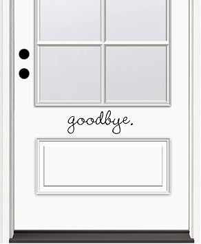 Back of Door Inside House Sticker - Goodbye Black - Inspirational Wall Sayings Vinyl Decals Art