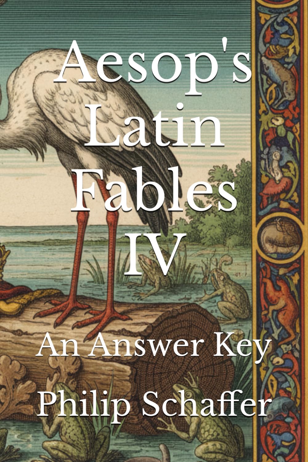 Aesop's Latin Fables IV: An Answer Key (Aesop's Fables In Latin)