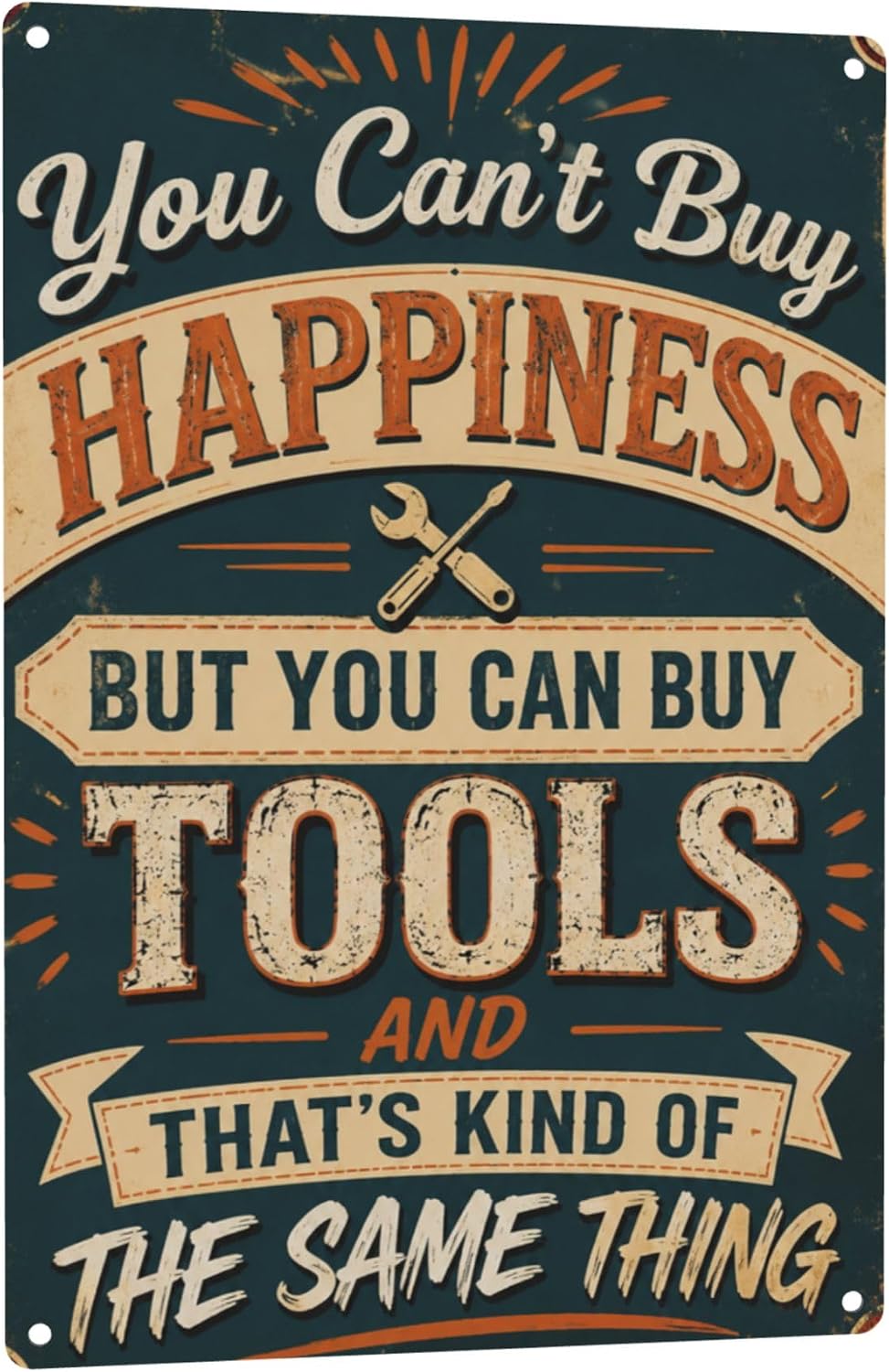 You Can't Buy Happiness But You Can Buy Tools Aluminium Metal Sign 8x12 In