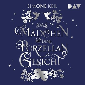 Das Mädchen mit dem Porzellangesicht Hörbuch von Simone Keil episode artwork