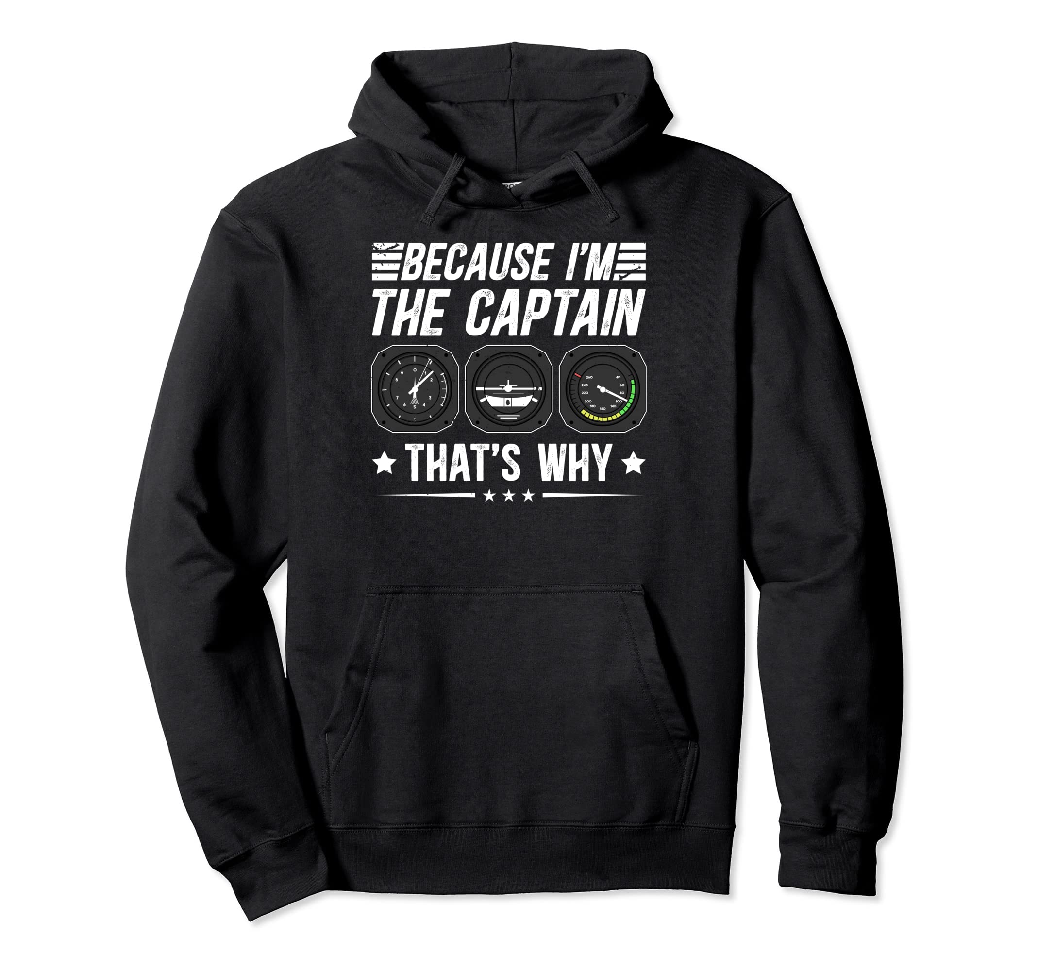 Because I'm The Captain That's WhyFor A Cargo Pilot Pullover Hoodie