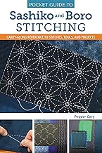 Pocket Guide to Sashiko and Boro Stitching: Carry-Along Reference to Stitches, Tools, and Projects (Landauer) Detailed How-To, 2 Step-by-Step Projects, Design Examples, History, and More - Buy now