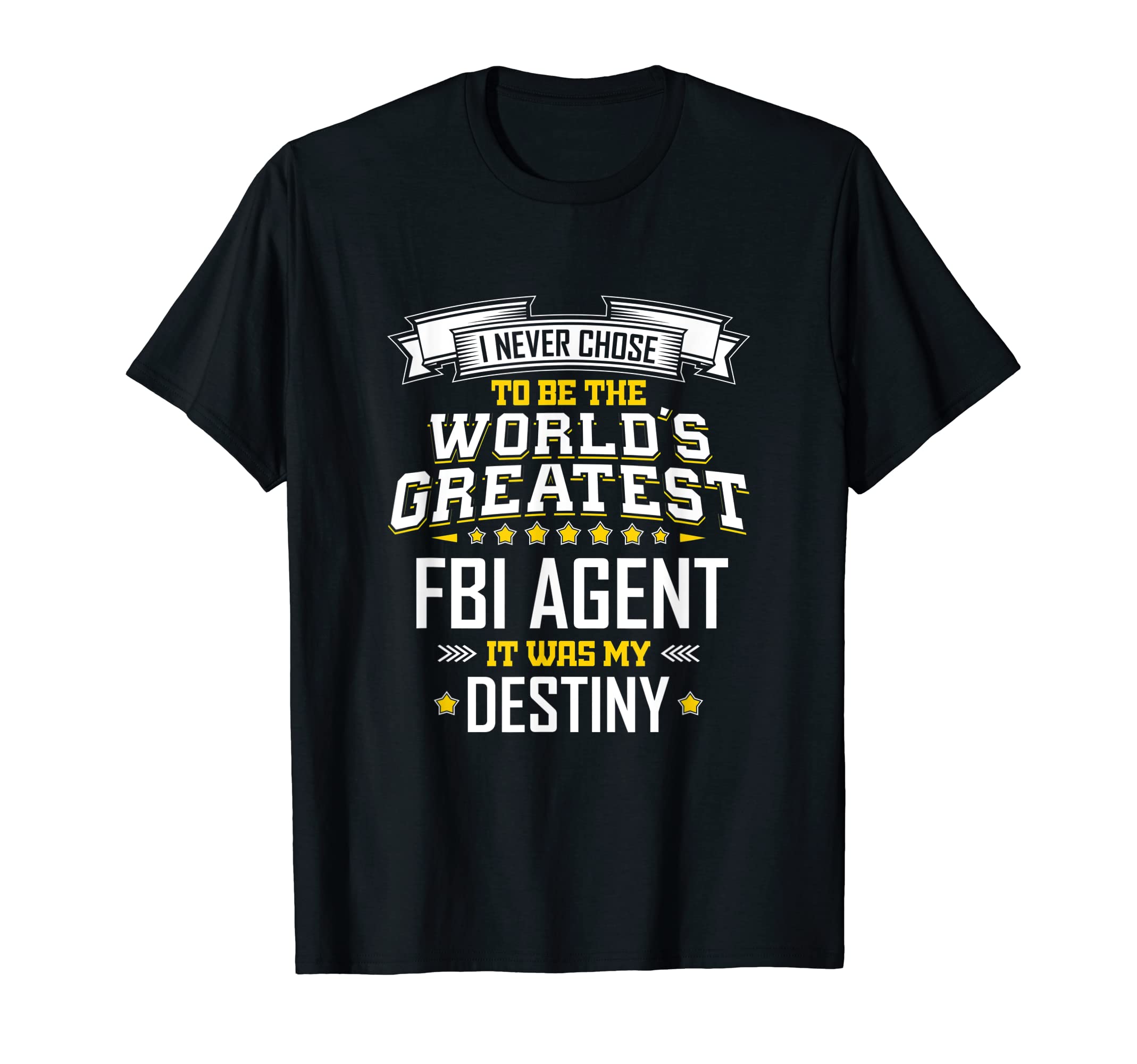 FBI Ideas For FBI AgentsFBI Agent Idea World's Greatest FBI Agent T-Shirt