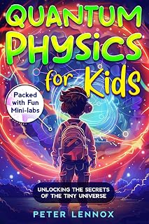 Quantum Physics for Kids: Fun Guide to Tiny Universe Secrets | Spark Curiosity & Scientific Thinking