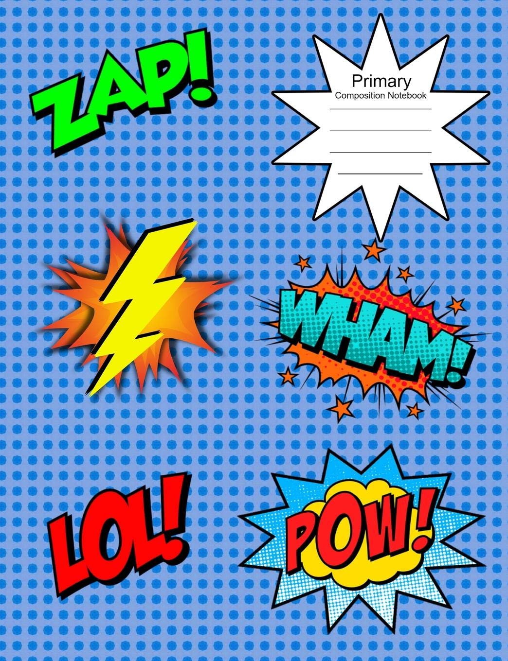 Primary Composition Notebook: Superhero Comic Book Themed Elementary Wide Ruled Notebook