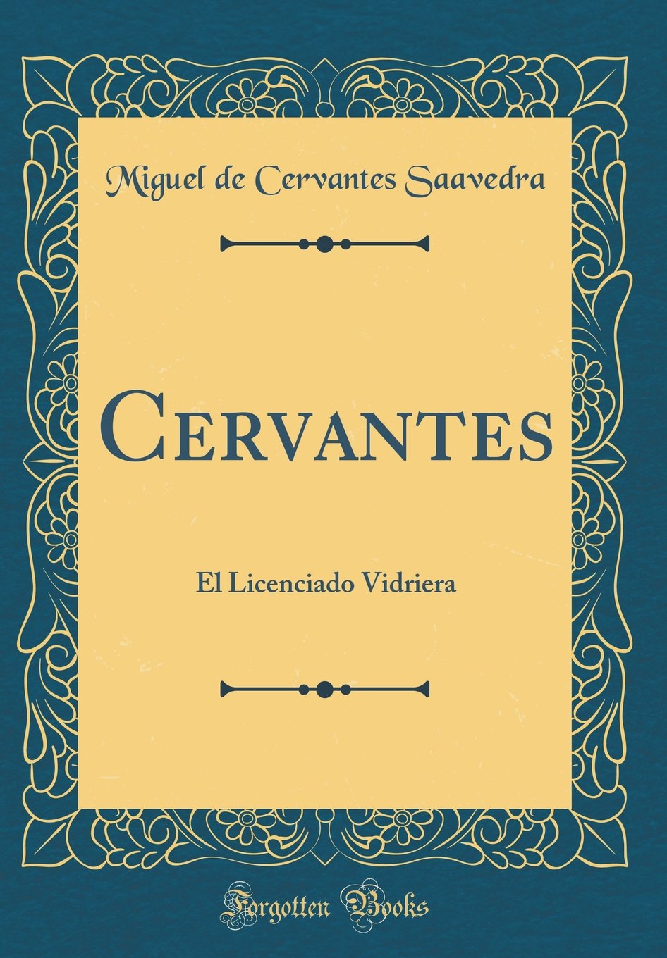 Cervantes: El Licenciado Vidriera (Classic Reprint)