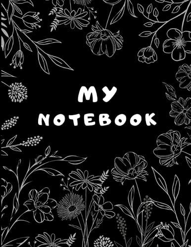 College Notebook Composition: Vintage Illustration of Beautiful Flowers and Plants| Nice aesthetic journal for school, college, office, work or as a ... lined: Black &amp; White *110 Pages *Cream Paper